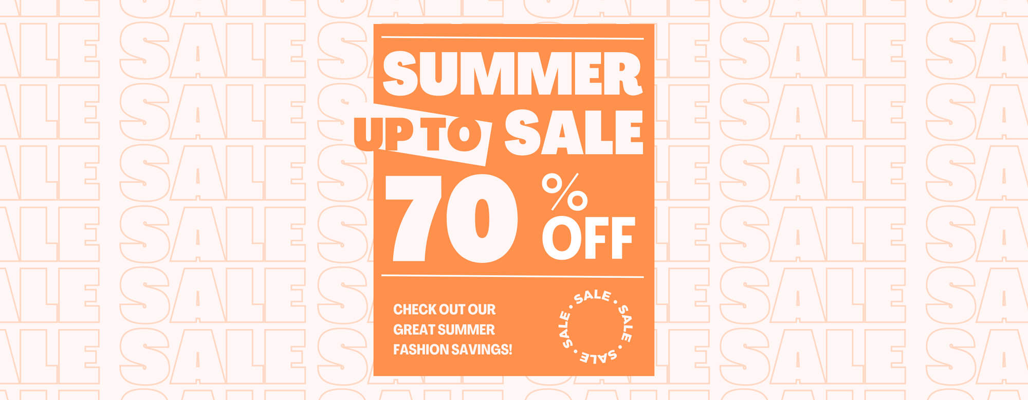 Summer Sale now up to 70% off. Check out our great summer savings!